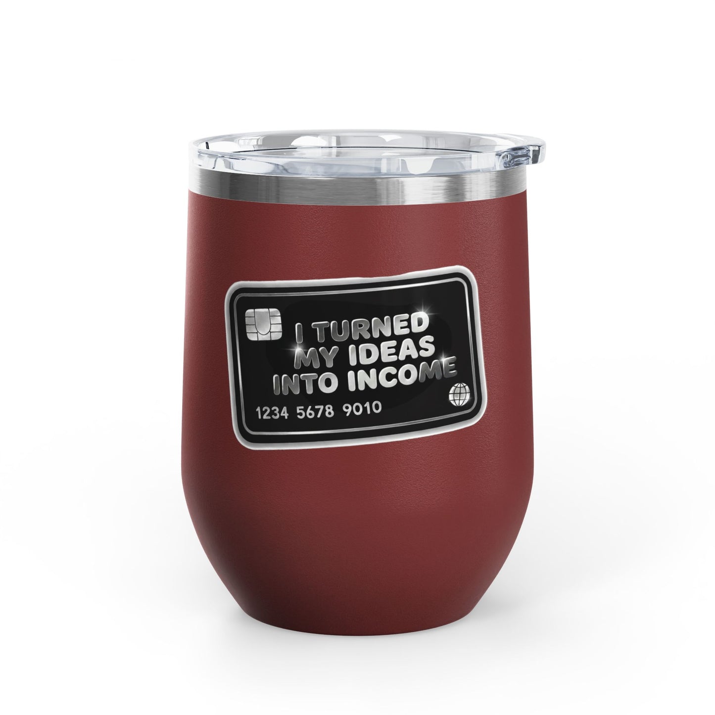 I turned my ideas into income Tumbler