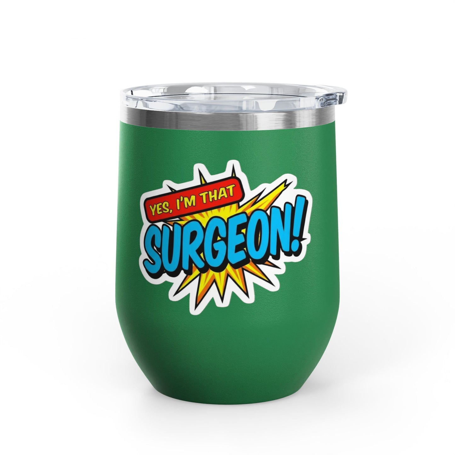 Yes, I'm that SURGEON Tumbler