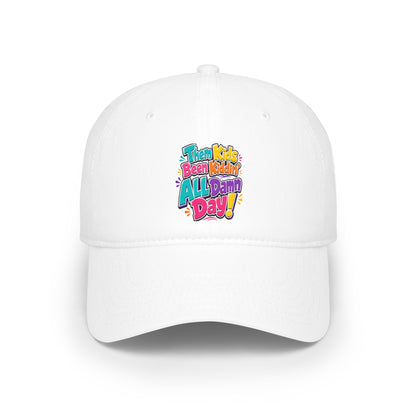 Them kids been kiddin all damn day Baseball Cap