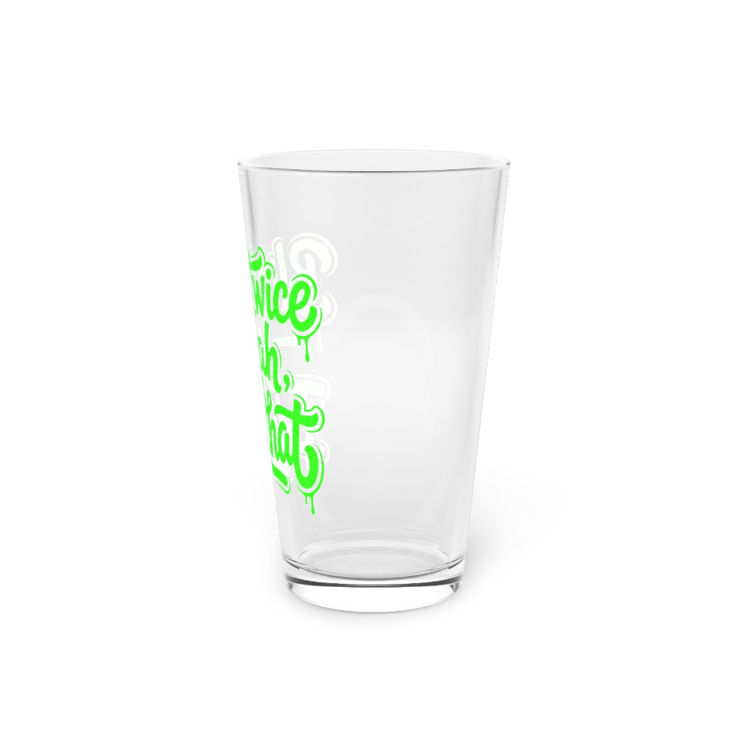 Blink twice yeah I did that Beer Glass