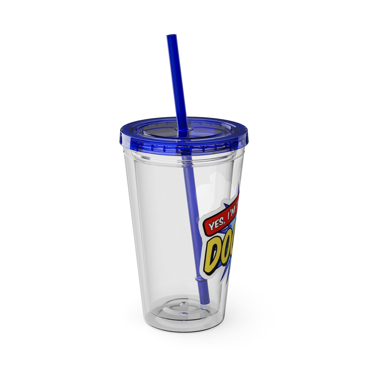 Yes, I'm that DOCTOR Clear Insulated Cup