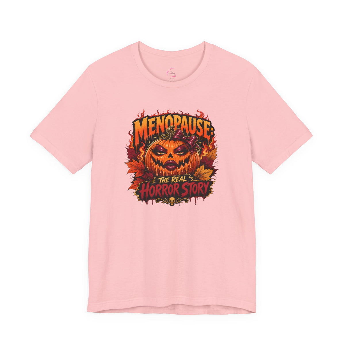 Menopause the real horror show T-shirt