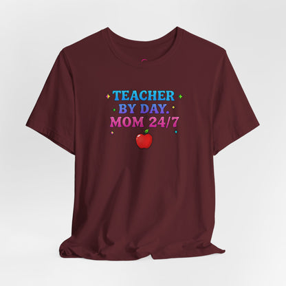 Teacher by day mom 24/7 T-shirt