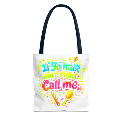 If yo hair ain't right call me Tote Bag