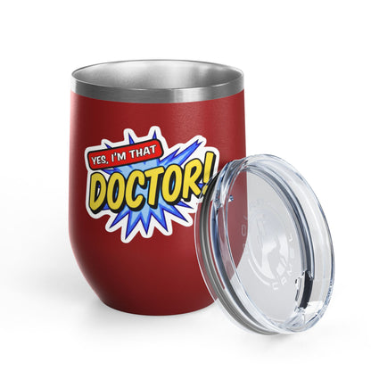 Yes, I'm that DOCTOR Tumbler