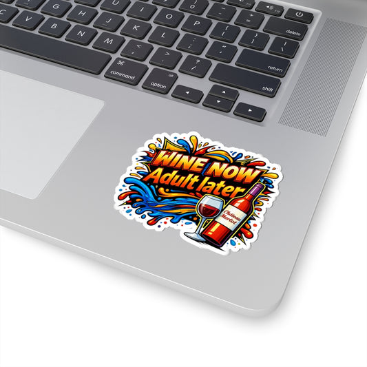 WINE NOW Adult later Sticker