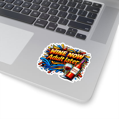 WINE NOW Adult later Sticker