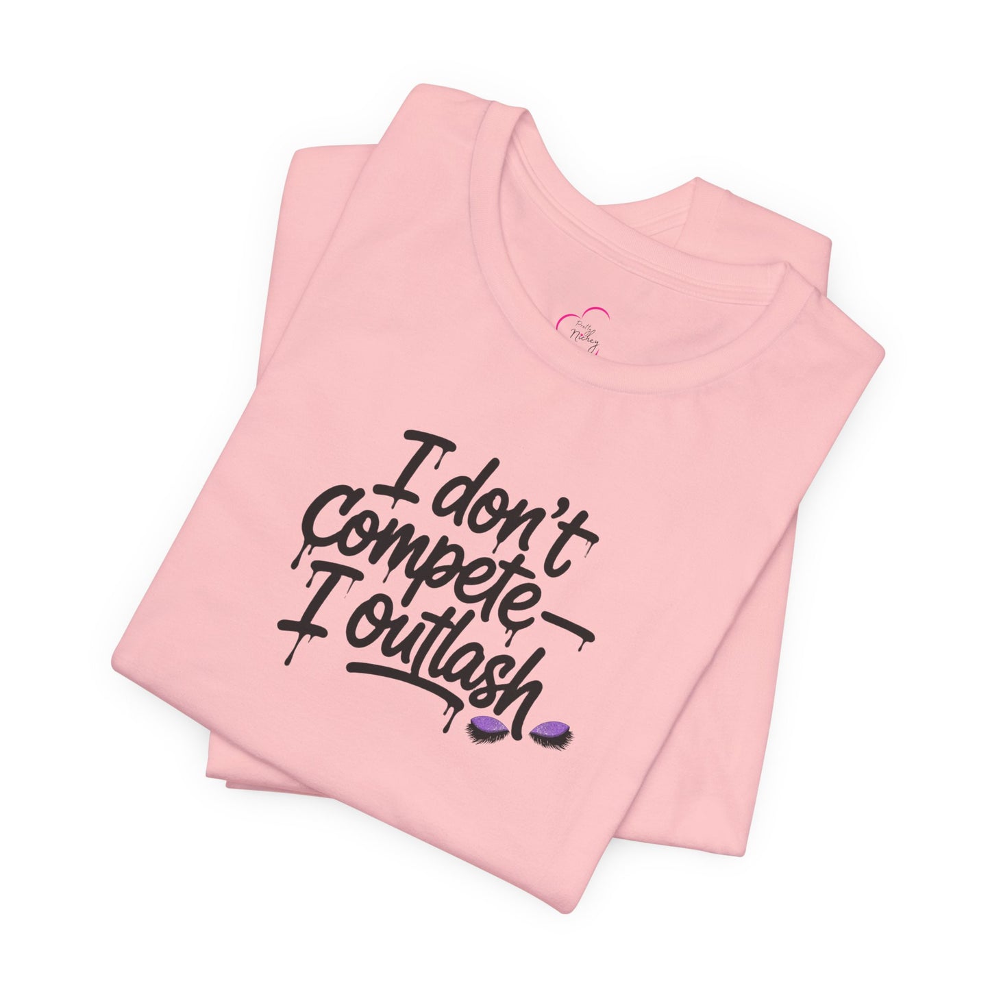 I don't compete I outlash T-shirt