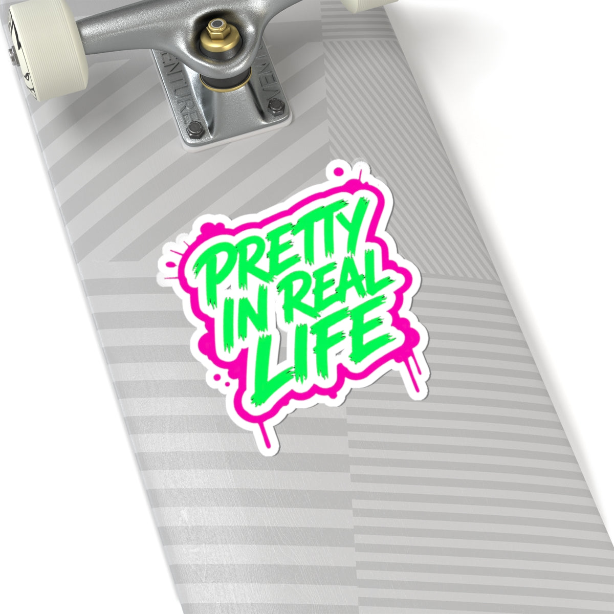 Pretty in real life Sticker