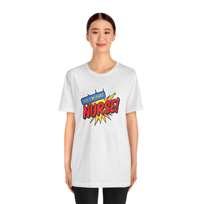 Yes, I'm that NURSE T-shirt