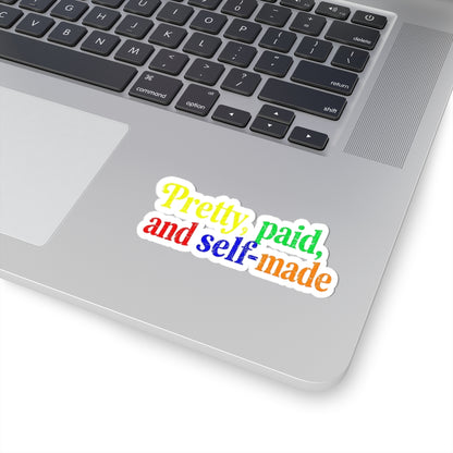 Pretty, paid, and self-made Sticker