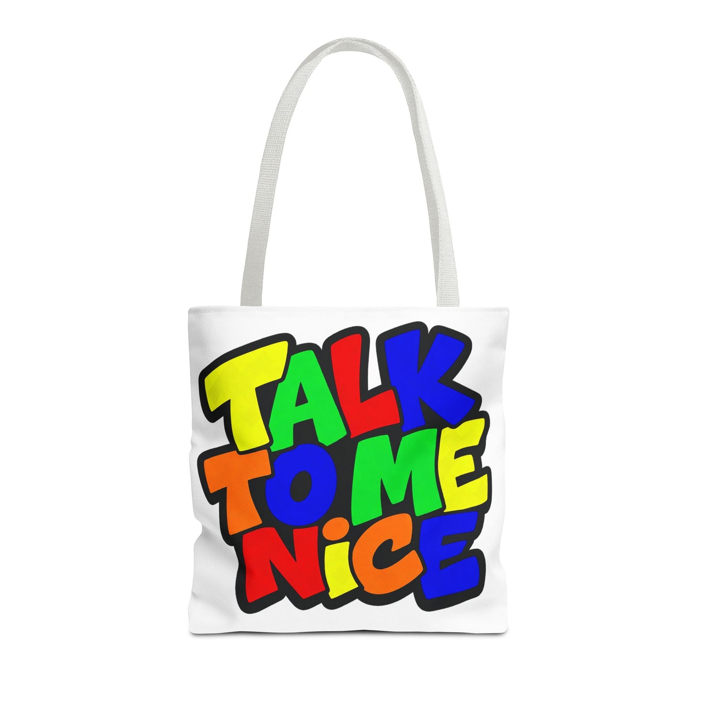 Talk to me nice Tote Bag