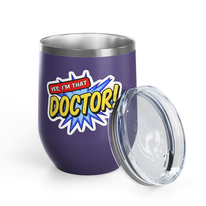 Yes, I'm that DOCTOR Tumbler