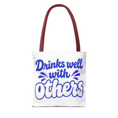 Drinks well with others Tote Bag