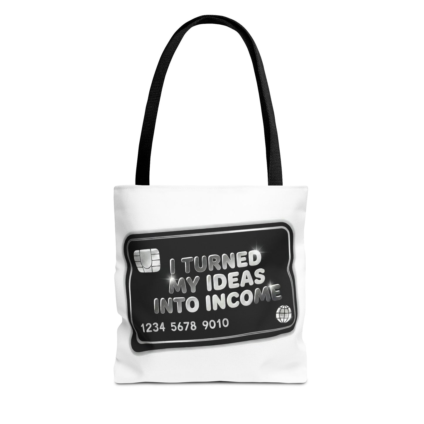 I turned my ideas into income Tote Bag