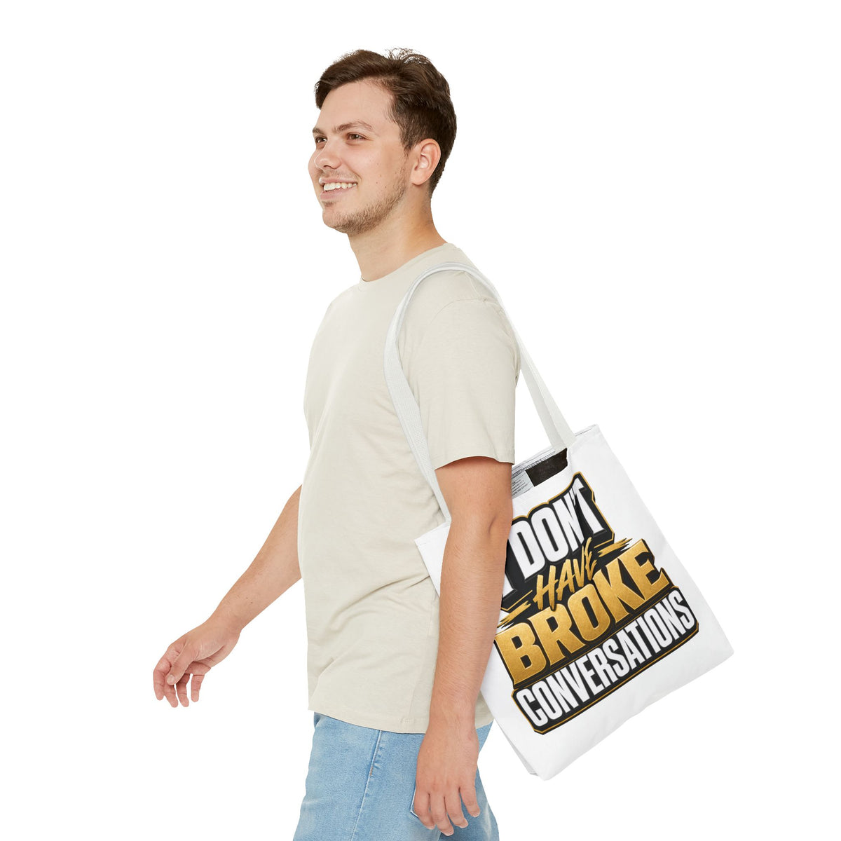 I don't have broke conversations Tote Bag