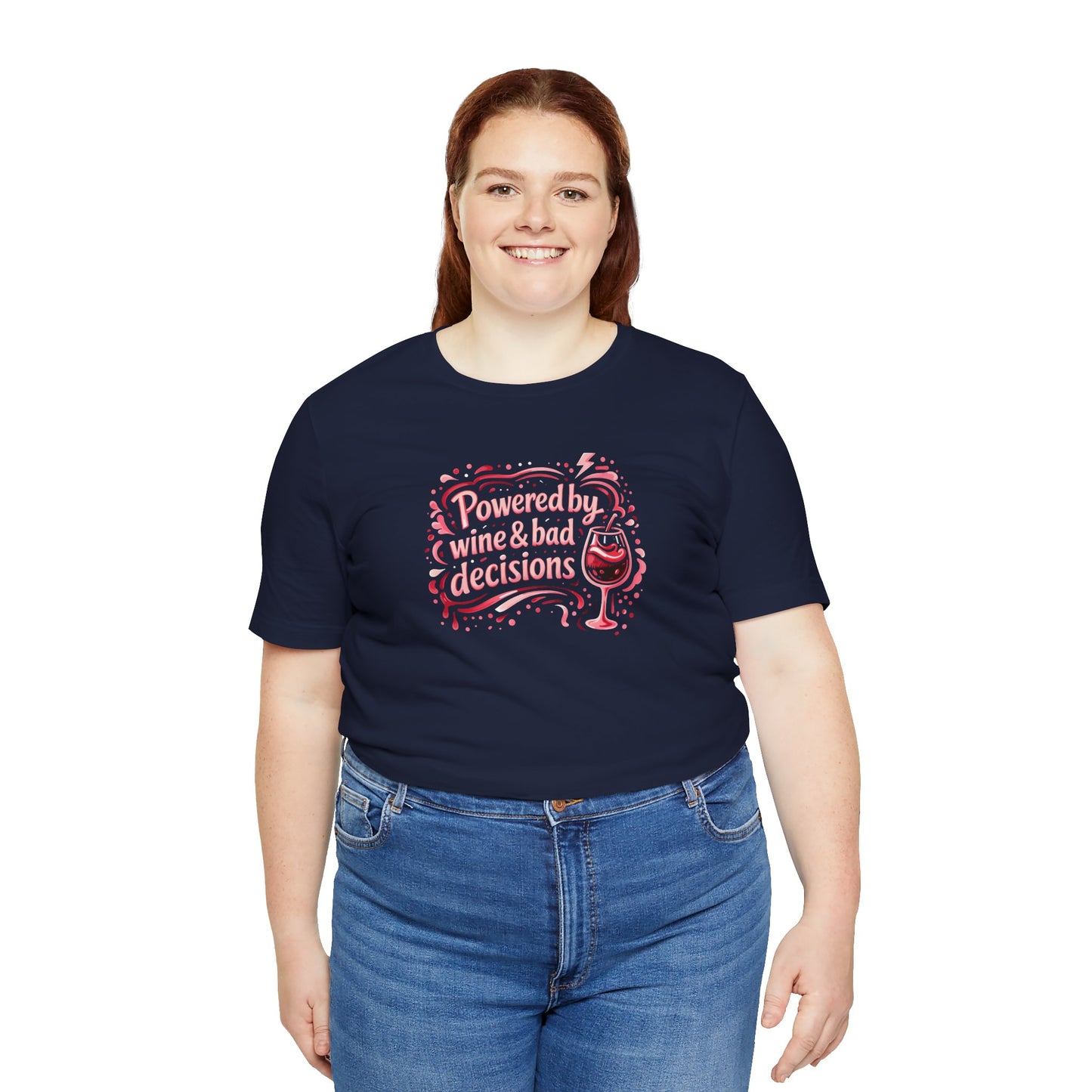 Powered by wine and bad decisions T-shirt