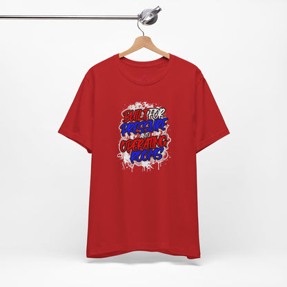 Built for pressure and operating rooms T-shirt