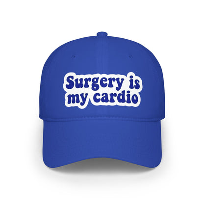 Surgery is my cardio Baseball Cap