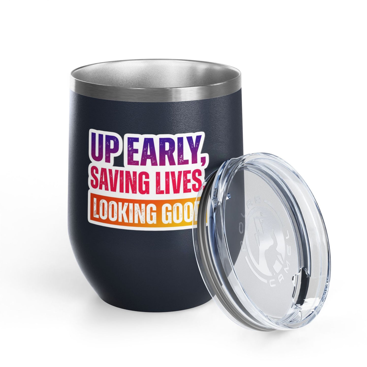 Up early, saving lives, looking good Tumbler