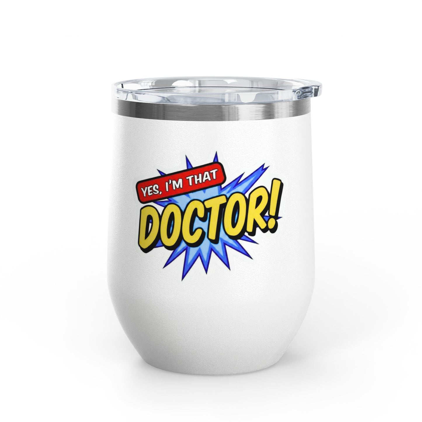 Yes, I'm that DOCTOR Tumbler