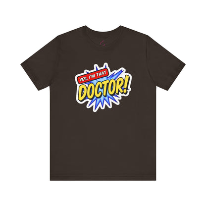 Yes, I'm that DOCTOR T-shirt