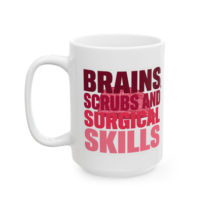 Brains, scrubs and surgical skills pink Mug