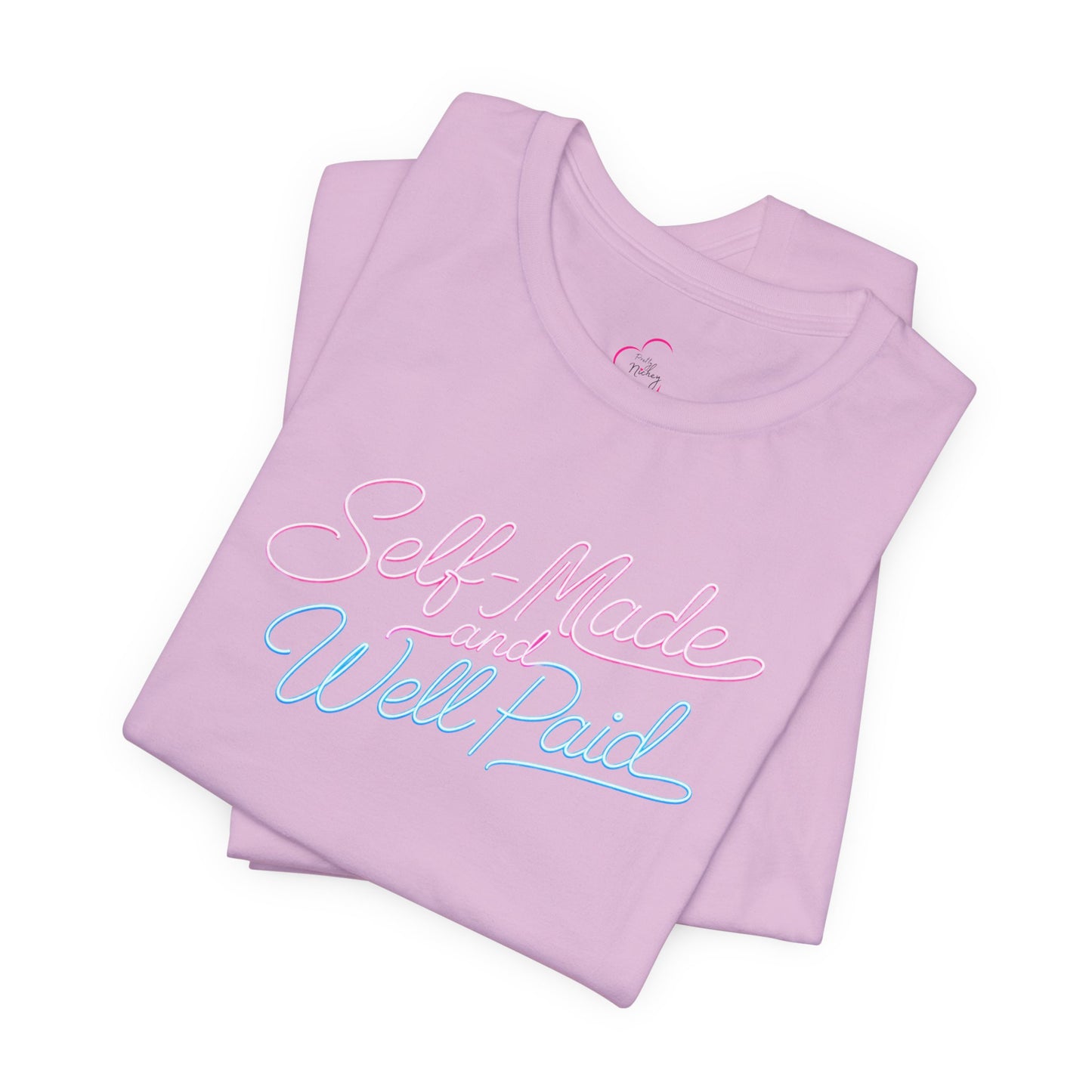 Self-made & well paid T-shirt