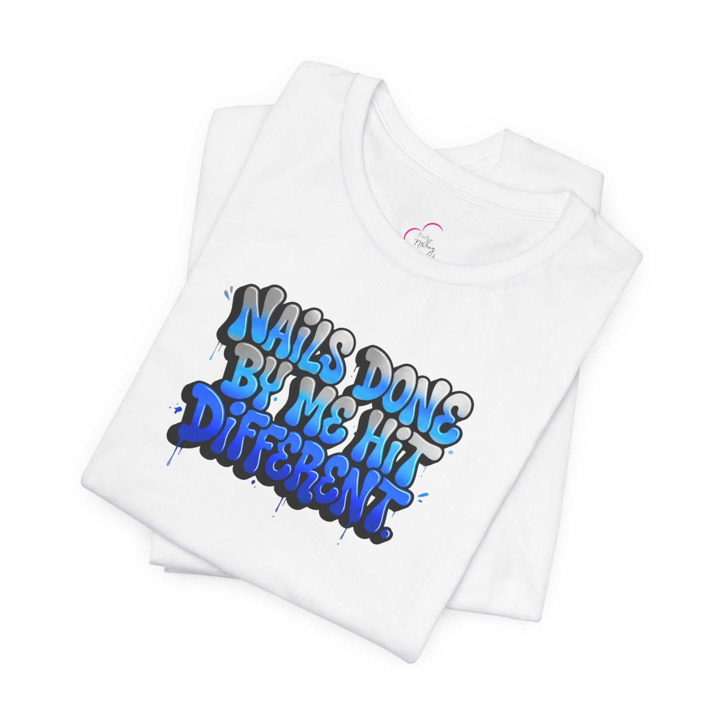 Nails done by me hit different T-shirt