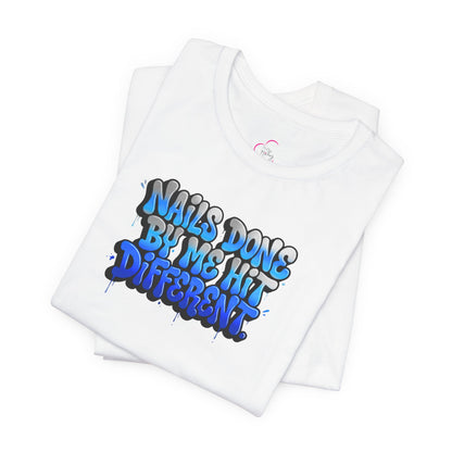 Nails done by me hit different T-shirt