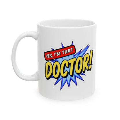 Yes, I'm that DOCTOR Mug
