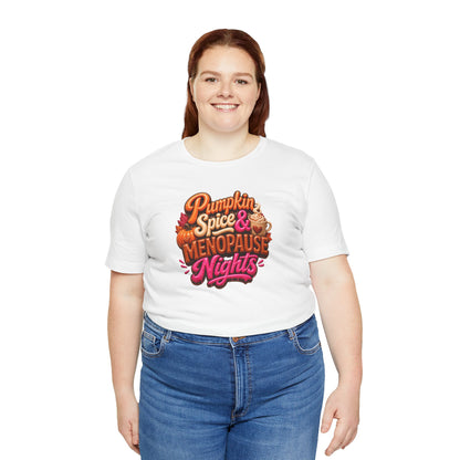 Pumpkin spice & menopause nights T-shirt