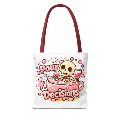 Pour decisions Tote Bag