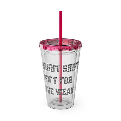 Night shift isn't for the weak Clear Insulated Cup