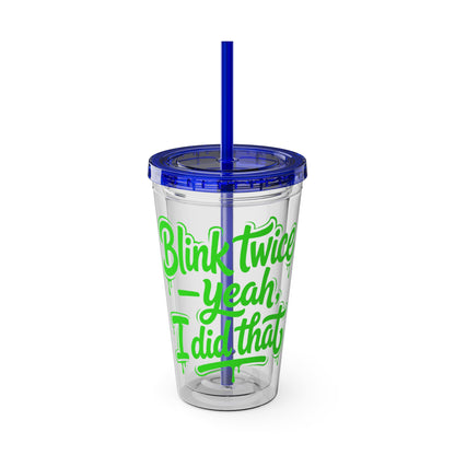 Blink twice yeah I did that Clear Insulated Cup