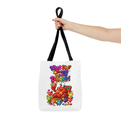 What diet? I thought you said daiquiri Tote Bag