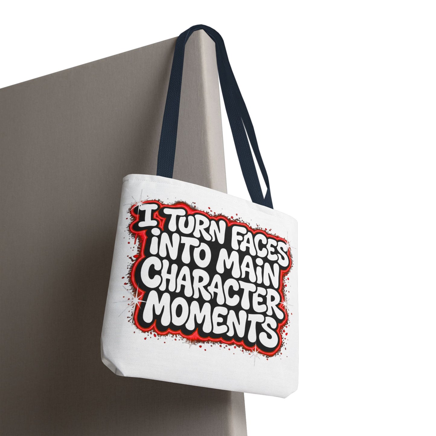 I turn faces into main character moments Tote Bag