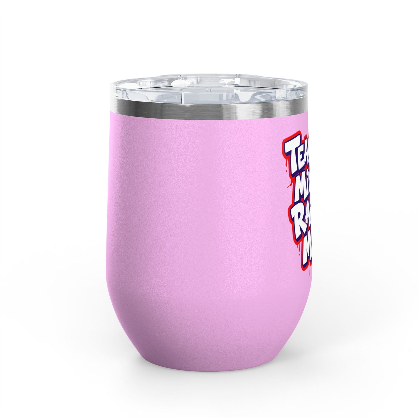 Teaching minds & raising mine Tumbler