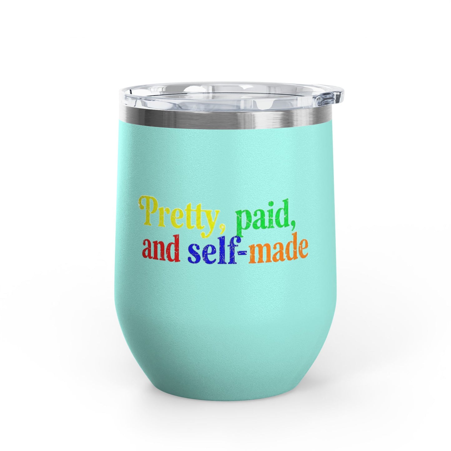 Pretty, paid, and self-made Tumbler