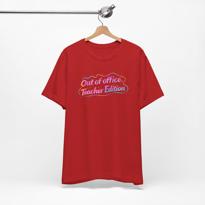 Out of office teacher edition T-shirt