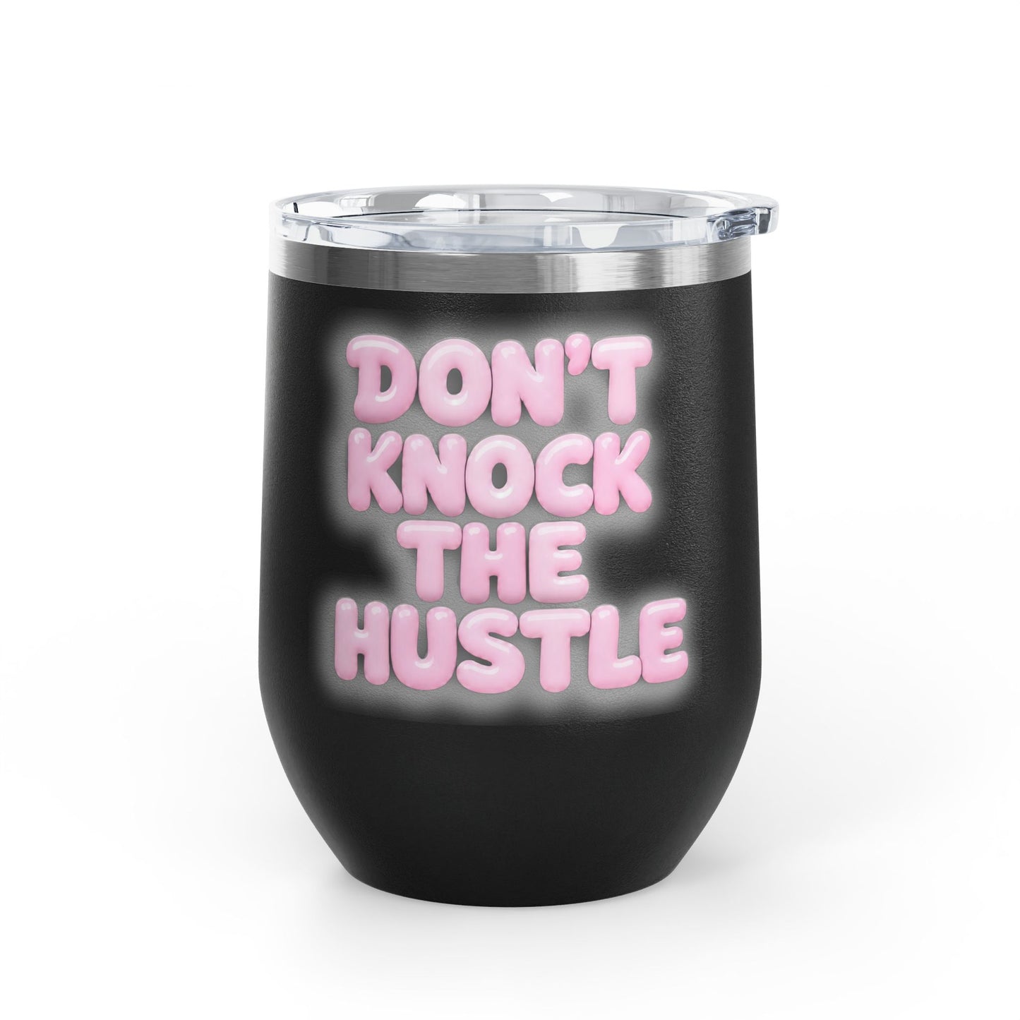 Don't knock the hustle Tumbler