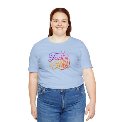 Trust in the LORD T-shirt
