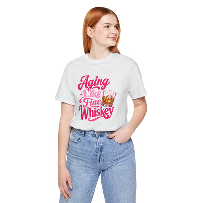Aging like fine Whiskey T-shirt