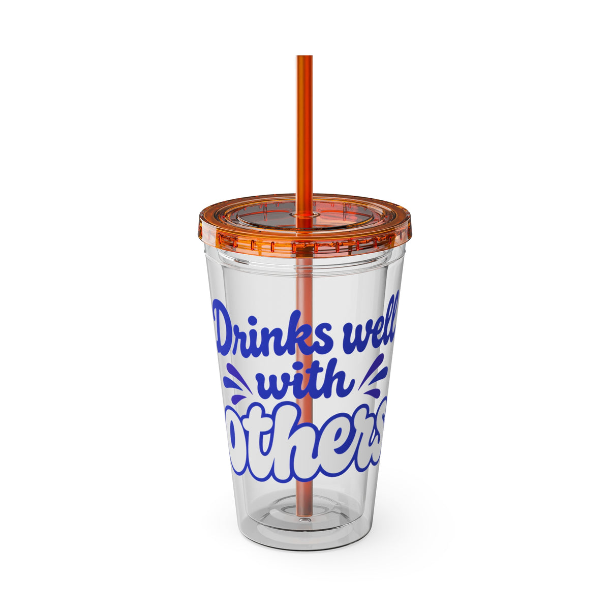 Drinks well with others Insulated Cup