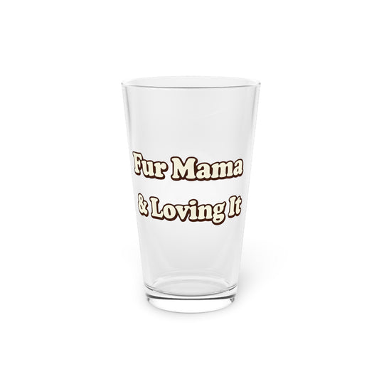 Fur mama & loving it Beer Glass