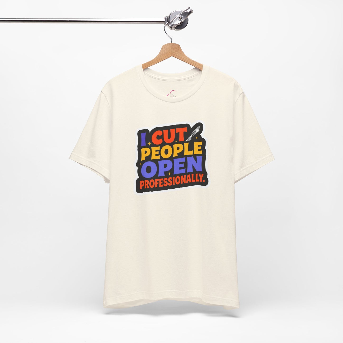I cut people open professionally T-shirt