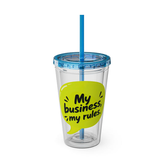 My business, my rules. Insulated Cup