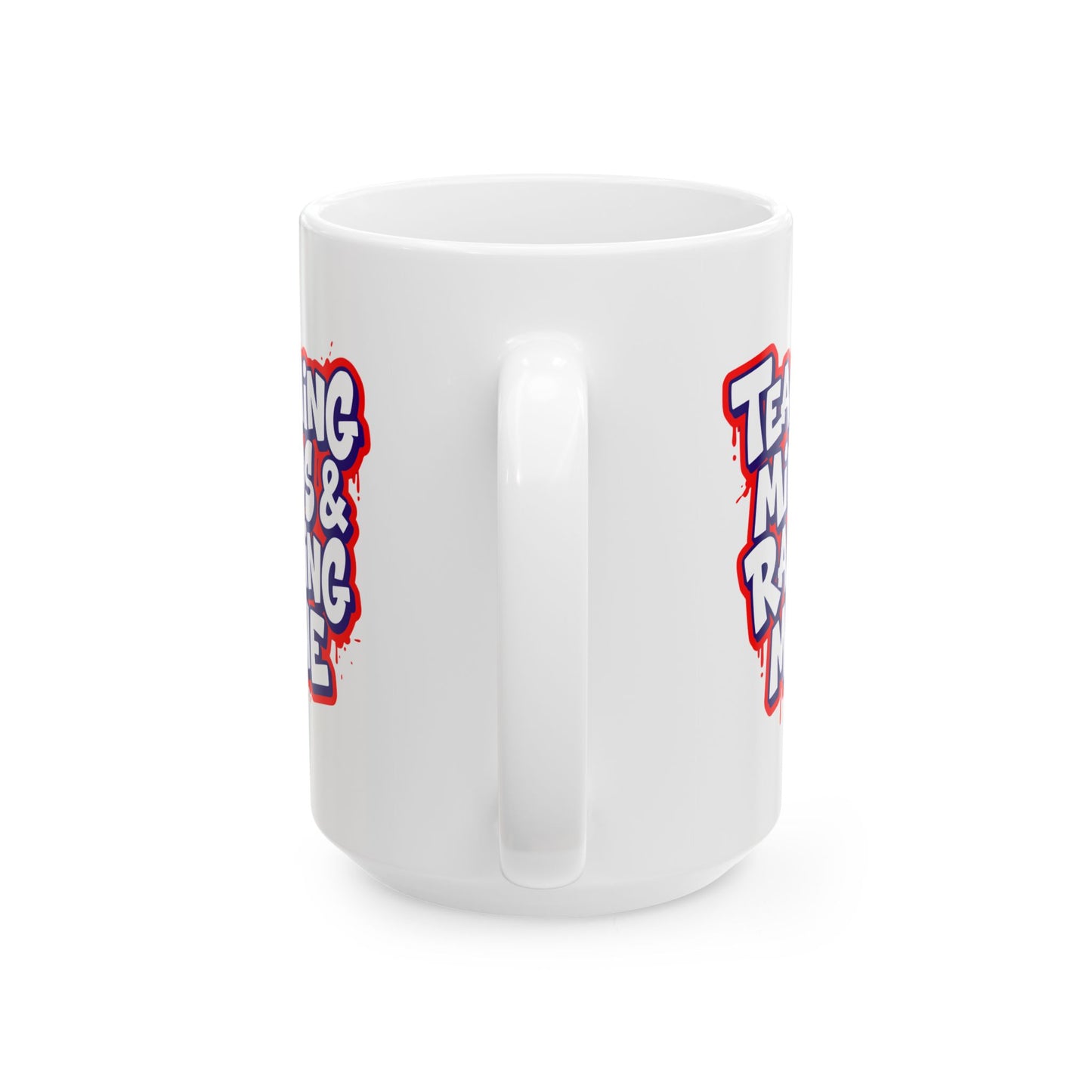 Teaching minds & raising mine Mug