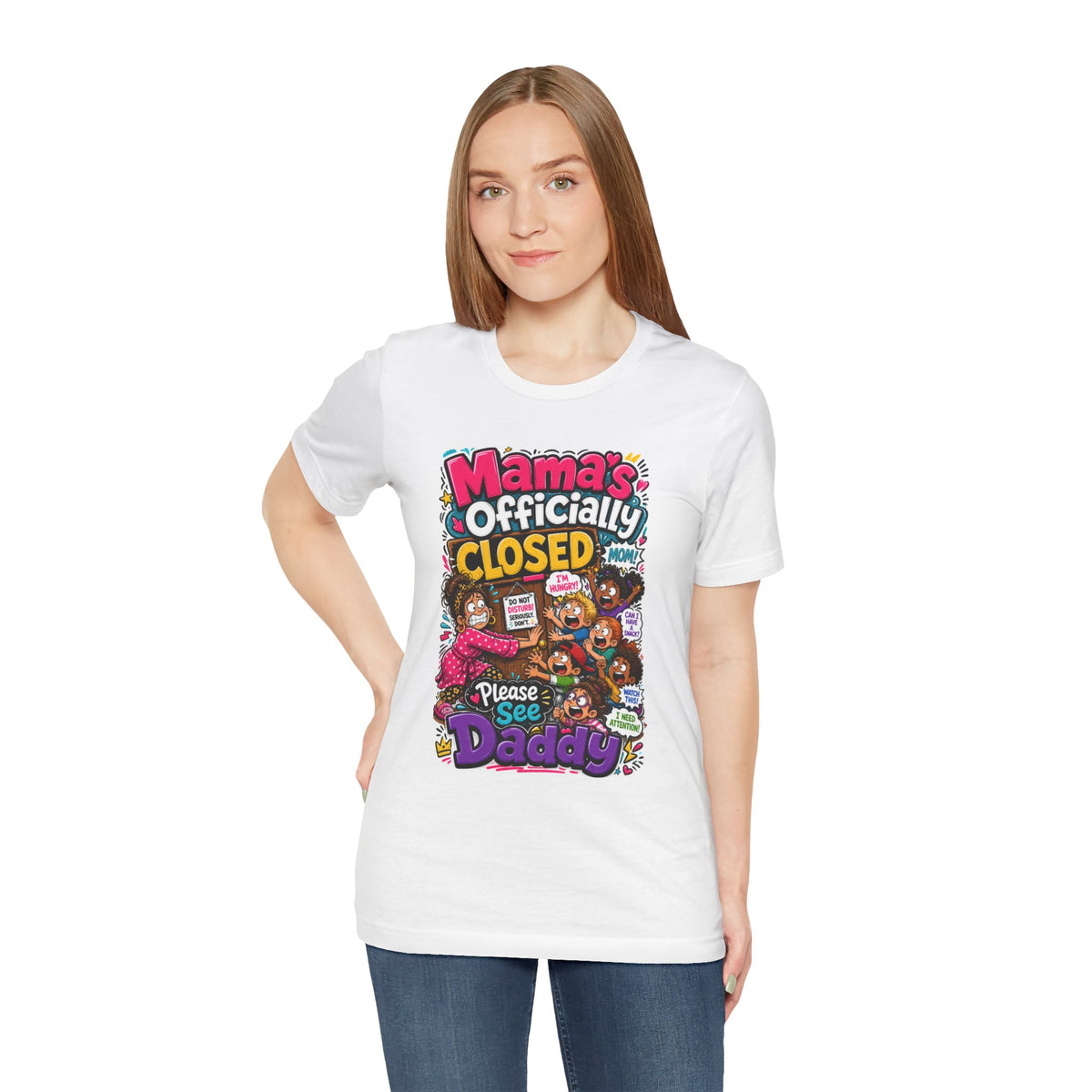 Mama's officially closed. Please see daddy T-shirt