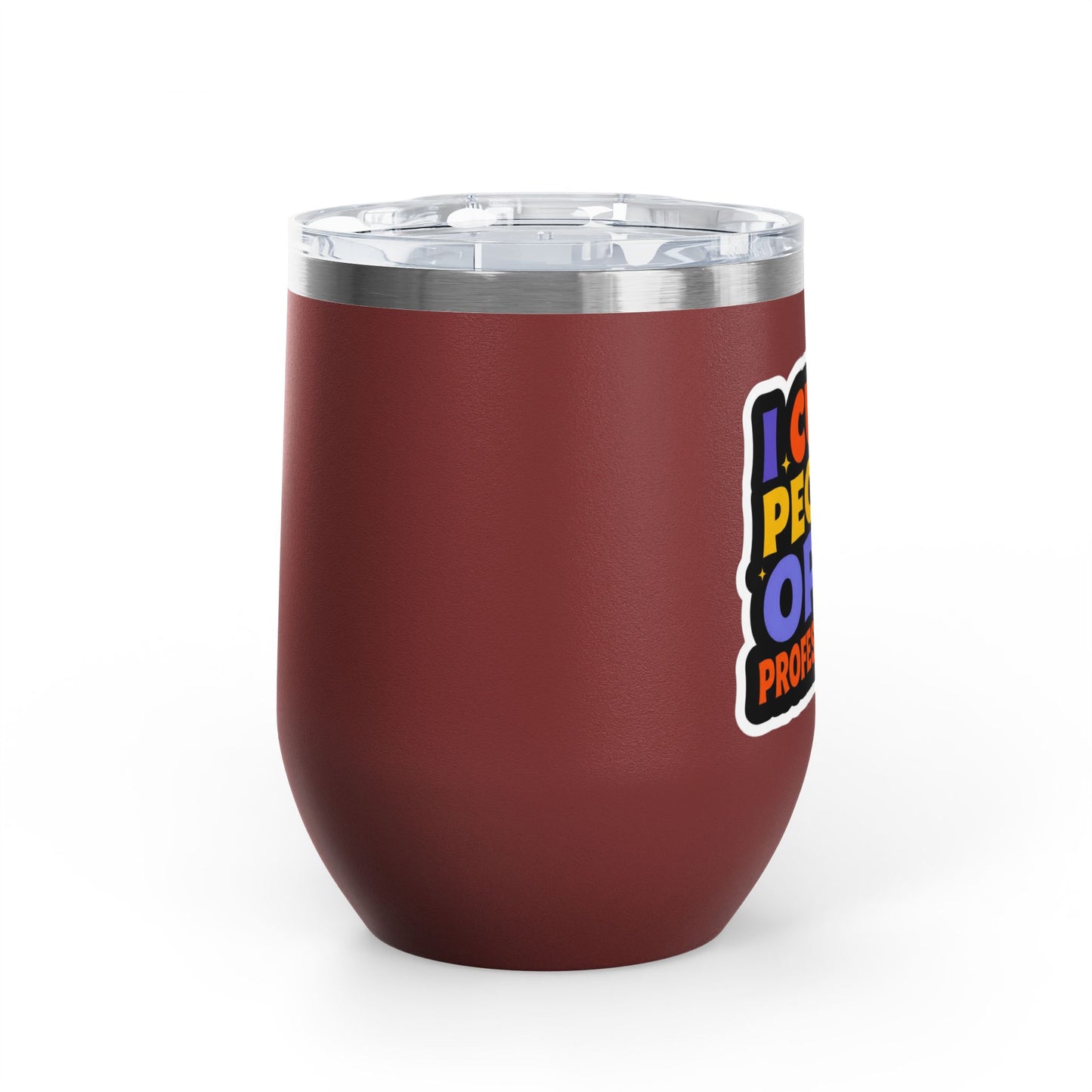 I cut people open professionally Tumbler